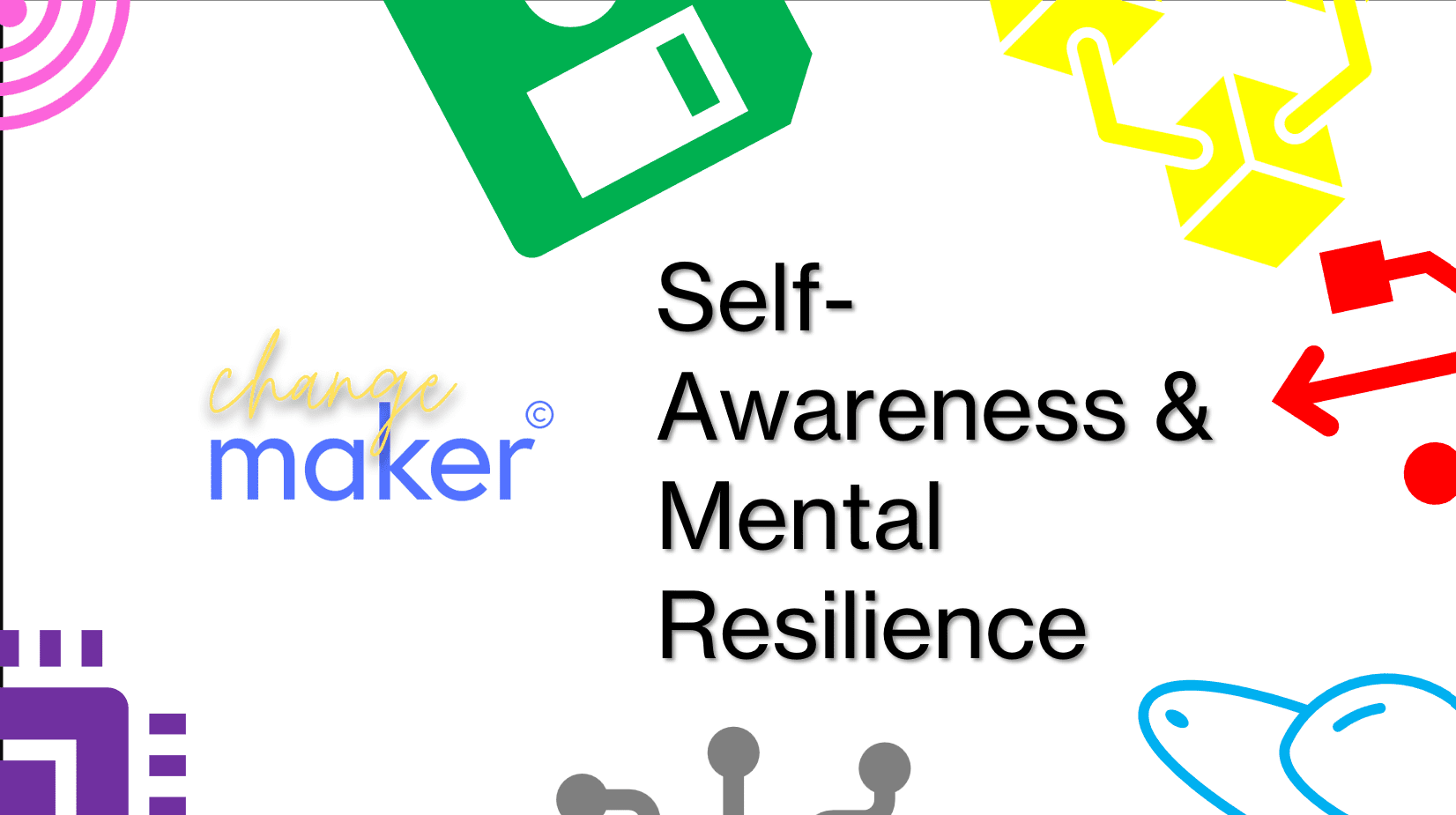 self-awareness-and-mental-resilience-change-maker-learning-management